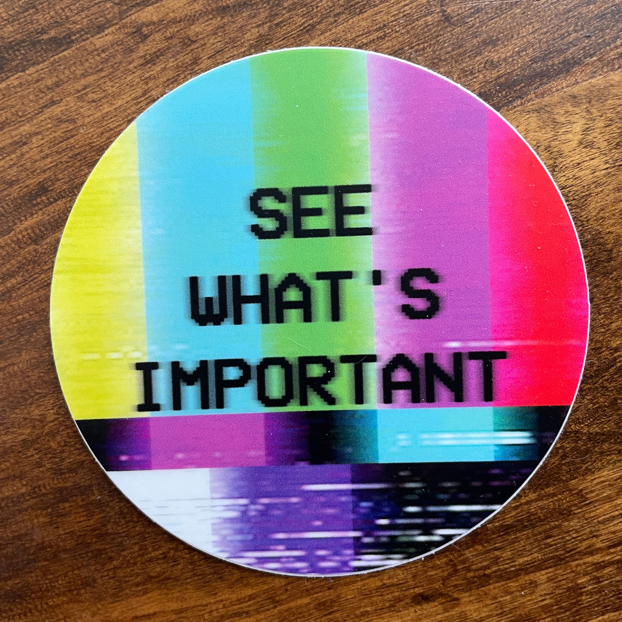 See What’s Important Sticker